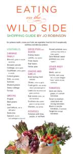 E AT I NG on the W I LD S I DE SHOPPING GUIDE BY JO ROBINSON  For optimum health, choose your fruits and vegetables from this list of exceptionally
