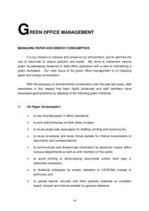 G  REEN OFFICE MANAGEMENT MANAGING PAPER AND ENERGY CONSUMPTION It is our mission to improve and conserve our environment, and to optimise the