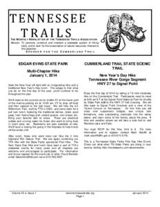 T EN NE SS EE TRAILS T HE M O NT HL Y N EWSL ET T ER OF T HE T ENNESS EE T RAIL S A SSOCIAT ION Mission: To promote, construct and maintain a statewide system of hik ing trails, and to work for the conservation of natura