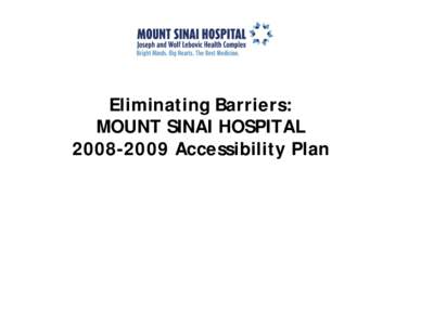 Eliminating Barriers: MOUNT SINAI HOSPITAL[removed]Accessibility Plan Accessibility Plan Table of Contents