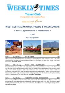 Travel Club In conjunction with Swagman Tours WEST AUSTRALIAN WHEATFIELDS & WILDFLOWERS * Perth * Eyre Peninsula * The Nullarbor * 19 DAYS