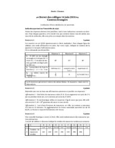 Durée : 2 heures  [ Brevet des collèges 14 juin 2016 \ Centres étrangers L’utilisation d’une calculatrice est autorisée. Indication portant sur l’ensemble du sujet