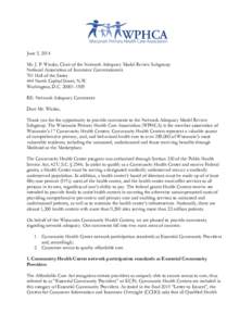 June 5, 2014 Mr. J. P. Wieske, Chair of the Network Adequacy Model Review Subgroup National Association of Insurance Commissioners 701 Hall of the States 444 North Capitol Street, N.W. Washington, D.C[removed]