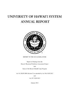 REPORT TO THE 2014 LEGISLATURE  Report on Findings from the Hawai‘i Physician Workforce Assessment Project And Status of the Hawai‘i Health Corps Program