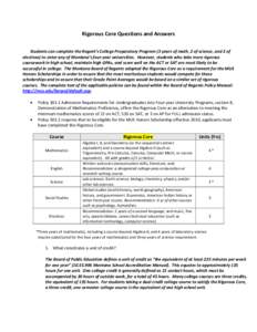 Rigorous Core Questions and Answers Students can complete the Regent’s College Preparatory Program (3 years of math, 2 of science, and 2 of electives) to enter any of Montana’s four-year universities. However, studen