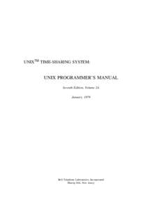 UNIXTM TIME-SHARING SYSTEM:  UNIX PROGRAMMER’S MANUAL Seventh Edition, Volume 2A January, 1979