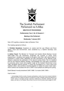 MINUTES OF PROCEEDINGS Parliamentary Year 4, No. 64 Session 4 Meeting of the Parliament Wednesday 7 January 2015 Note: (DT) signifies a decision taken at Decision Time. The meeting opened at 2.00 pm.