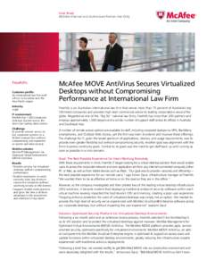 Case Study McAfee Internal and Authorized Partner Use Only Freehills Customer profile An international law firm with