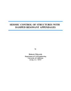 SEISMIC CONTROL OF STRUCTURES WITH DAMPED RESONANT APPENDAGES by  Roberto Villaverde