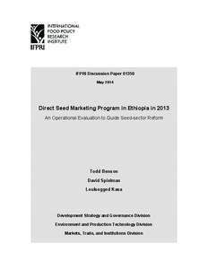 IFPRI Discussion Paper[removed]May 2014 Direct Seed Marketing Program in Ethiopia in 2013 An Operational Evaluation to Guide Seed-sector Reform