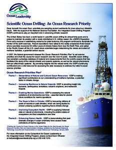 Scientific Ocean Drilling: An Ocean Research Priority Deep beneath the ocean floor, scientists are sampling ancient sediments for clues about our climate’s future. With the support of the National Science Foundation, t