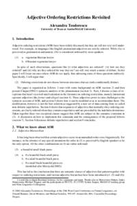 Adjective Ordering Restrictions Revisited Alexandra Teodorescu University of Texas at Austin/McGill University 1. Introduction Adjective ordering restrictions (AOR) have been widely discussed, but they are still not very