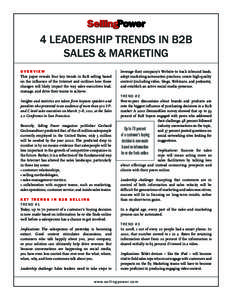 4 LEADERSHIP TRENDS IN B2B SALES & MARKETING OVERVIEW This paper reveals four key trends in B2B selling based on the influence of the Internet and outlines how those changes will likely impact the way sales executives le