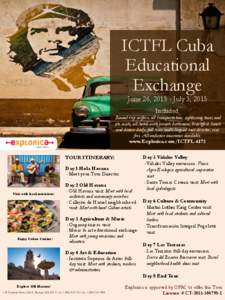 ICTFL Cuba Educational Exchange June 26, [removed]July 3, 2015 Included: Round-trip airfare, all transportation, sightseeing tours and