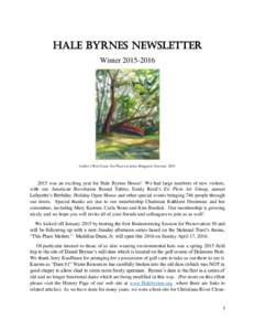 Hale Byrnes Newsletter WinterAudrey’s Red Canoe. En Plein Air artist, Margarete Noesnerwas an exciting year for Hale Byrnes House! We had large numbers of new visitors,