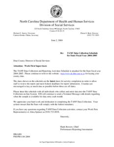 North Carolina Department of Health and Human Services Division of Social Services 325 North Salisbury Street • Raleigh, North Carolina[removed]Courier # [removed]Michael F. Easley, Governor