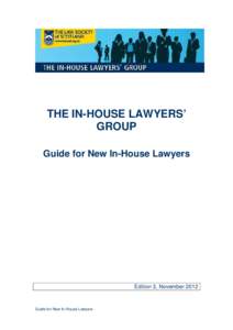 THE IN-HOUSE LAWYERS’ GROUP Guide for New In-House Lawyers Edition 3, November 2012