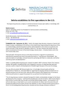 Selvita establishes its first operations in the U.S. The largest drug discovery company in Central and Eastern Europe opens offices in Cambridge, MA and San Bruno, CA Media Contacts: Angus G. McQuilken, MLSC Vice Preside