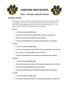 LAKEVIEW HIGH SCHOOL Title I – Entrance and Exit Criteria ENTRANCE CRITERIA At the conclusion of each semester and beginning in the next semester, a number of students are qualified for Title I services. This selection