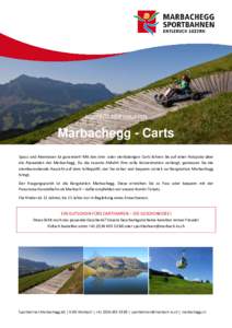 ANGEBOT FÜR GRUPPEN  Marbachegg - Carts Spass und Abenteuer ist garantiert! Mit den drei- oder vierräderigen Carts fahren Sie auf einer Holzpiste über die Alpweiden der Marbachegg. Da die rasante Abfahrt Ihre volle Ko