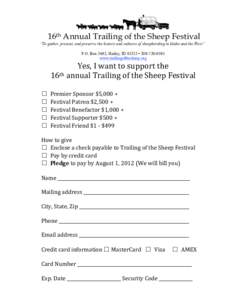16th Annual Trailing of the Sheep Festival “To gather, present, and preserve the history and cultures of sheepherding in Idaho and the West” P.O. Box 3692, Hailey, ID 83333 • [removed]www.trailingofthesheep.org