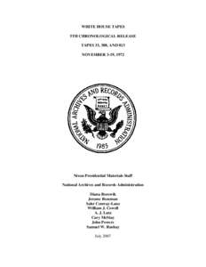 WHITE HOUSE TAPES 5TH CHRONOLOGICAL RELEASE TAPES 33, 388, AND 813 NOVEMBER 3-19, 1972  Nixon Presidential Materials Staff