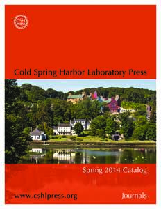 Cold Spring Harbor Laboratory Press Spring 2014 Catalog JOURNALS TABLE OF CONTENTS Cold Spring Harbor Perspectives in Medicine  G1