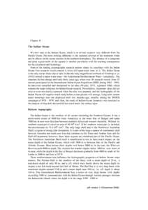 Chapter 11 The Indian Ocean We now turn to the Indian Ocean, which is in several respects very different from the Pacific Ocean. The most striking difference is the seasonal reversal of the monsoon winds and its effects 