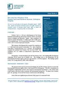 Case Study 4 One and Two Potomac Yard Crystal Yard and Potomac Avenue, Arlington, Virginia 300-acre 4.5m sq ft multi-use redevelopment of brownfield railyard. LEED® Gold. Analysis of component sustainable aspects and be