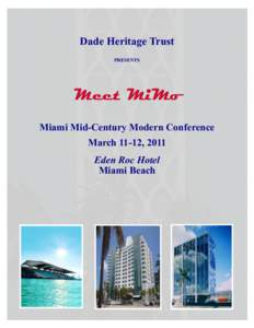 Dade Heritage Trust PRESENTS Meet MiMo Miami Mid-Century Modern Conference March 11-12, 2011