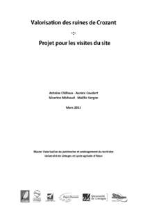 Antoine Chilloux - Aurore Coudert Séverine Michaud - Maëlle Vergne Mars 2011 Master Valorisation du patrimoine et aménagement du territoire Université de Limoges et Lycée agricole d’Ahun