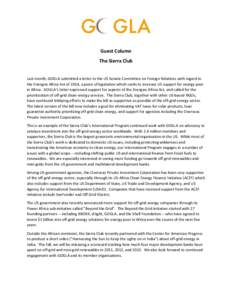 Guest Column The Sierra Club Last month, GOGLA submitted a letter to the US Senate Committee on Foreign Relations with regard to the Energize Africa Act of 2014, a piece of legislation which seeks to increase US support 