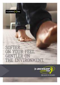 exclusiVe to  Softer on your feet. Gentler on the environment.