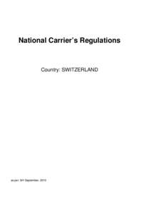 National Carrier’s Regulations  Country: SWITZERLAND as per: 9th September, 2010