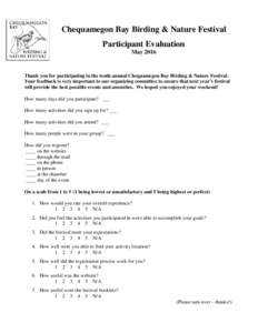 Chequamegon Bay Birding & Nature Festival Participant Evaluation May 2016 Thank you for participating in the tenth annual Chequamegon Bay Birding & Nature Festival. Your feedback is very important to our organizing commi