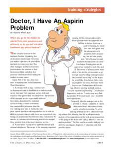 training strategies  Doctor, I Have An Aspirin Problem By Nanette Miner, EdD When you go to the doctor do