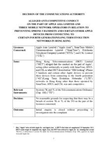 DECISION OF THE COMMUNICATIONS AUTHORITY ALLEGED ANTI-COMPETITIVE CONDUCT ON THE PART OF APPLE ASIA LIMITED AND THREE MOBILE NETWORK OPERATORS IN RELATION TO PREVENTING IPHONE 5 HANDSETS AND CERTAIN OTHER APPLE DEVICES F