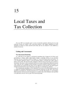 15 Local Taxes and Tax Collection The year 2003 was unusually quiet in terms of statewide legislation affecting the levy and collection of taxes by counties, cities, and special districts. This chapter summarizes all suc