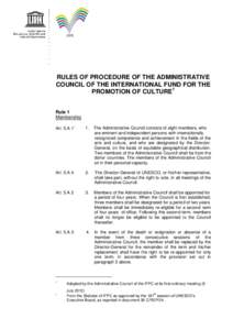 RULES OF PROCEDURE OF THE ADMINISTRATIVE COUNCIL OF THE INTERNATIONAL FUND FOR THE PROMOTION OF CULTURE1 Rule 1 Membership Art. 5.A.1