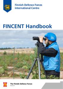 Finnish Defence Forces International Centre FINCENT Handbook  fincent.fi