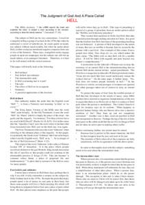 The Judgment of God And A Place Called  HELL The Bible declares, “ I the LORD search the heart and examine the mind, to reward a man according to his conduct, according to what his deeds deserve.” (Jeremiah 17:10).