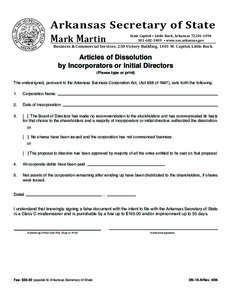 Arkansas Secretary of State Mark Martin State Capitol • Little Rock, Arkansas[removed][removed] • www.sos.arkansas.gov  Business & Commercial Services, 250 Victory Building, 1401 W. Capitol, Little Rock