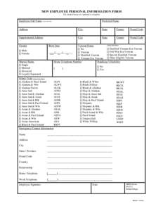 NEW EMPLOYEE PERSONAL INFORMATION FORM The shaded boxes are optional to complete Employee Full Name (Last, First, M.I.)  Preferred Name