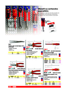 Utensili su cartoncino appendibile Due dimensioni di cartoncino: 50x130 o 70x180 mm. Su ogni prodotto viene applicata una etichetta di identiﬁcazione con codice prodotto e codice EAN