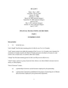 BY-LAW 9 Made: May 1, 2007 Amended: June 28, 2007 January 24, 2008 February 21, 2008 March 20, 2009 (editorial changes)