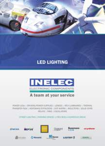 1  LED LIGHTING A team at your service POWER LEDs | DRIVERS/POWER SUPPLIES | LENSES | ATEX LUMINAIRES | THERMAL