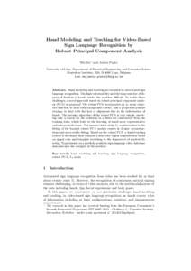 Hand Modeling and Tracking for Video-Based Sign Language Recognition by Robust Principal Component Analysis Wei Du? and Justus Piater University of Li`ege, Department of Electrical Engineering and Computer Science Montef