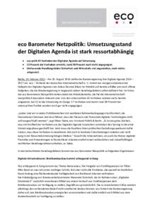 eco Barometer Netzpolitik: Umsetzungsstand der Digitalen Agenda ist stark ressortabhängig  eco prüft 45 Vorhaben der Digitalen Agenda auf Umsetzung  13 Prozent der Vorhaben erreicht, rund 38 Prozent noch nicht an