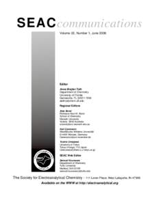 SEACcommunications Volume 22, Number 1, June 2006 Editor Anna Brajter-Toth Department of Chemistry