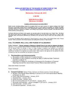 REGULAR MEETING OF THE BOARD OF DIRECTORS OF THE FLORIN RESOURCE CONSERVATION DISTRICT Wednesday, February 26, 2014 6:30 PM 8820 Elk Grove Blvd. Elk Grove, CA 95624